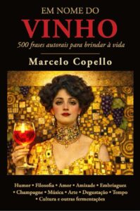 Capa do livro "Em Nome do Vinho", de Marcelo Copello, com o subtítulo "500 frases autorais para brindar à vida".